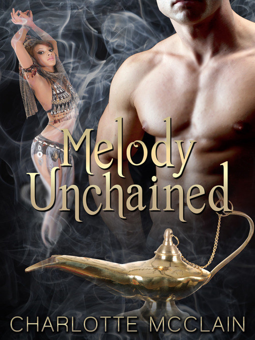 Title details for Melody Unchained by Charlotte McClain - Available